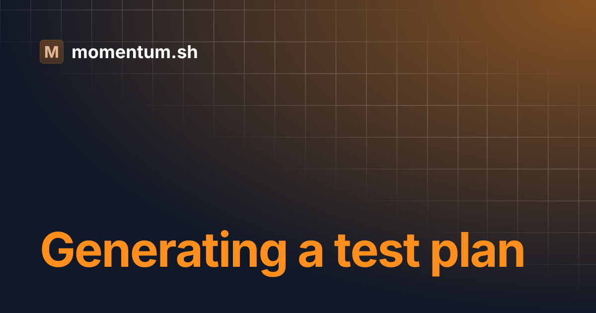 Generating a test plan | momentum.sh